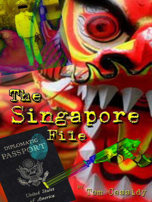 Title details for The Singapore File by Tom Cassidy - Available